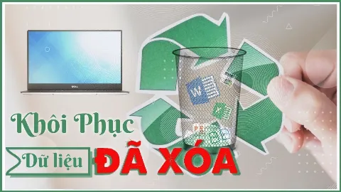 Hướng dẫn khôi phục dữ liệu đã xóa trên máy tính miễn phí
